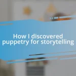 How I discovered puppetry for storytelling