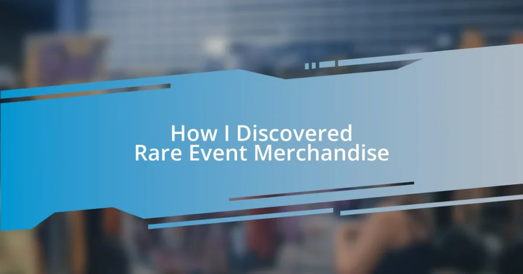 How I Discovered Rare Event Merchandise