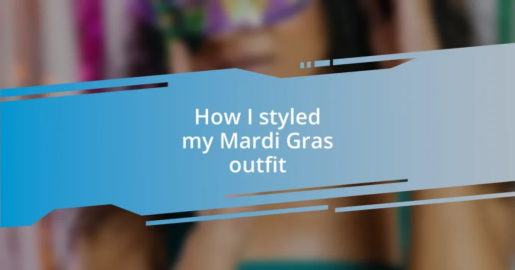 How I styled my Mardi Gras outfit