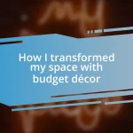 How I transformed my space with budget décor