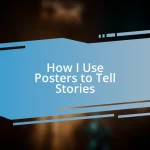 How I Use Posters to Tell Stories