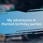 My adventures in themed birthday parties