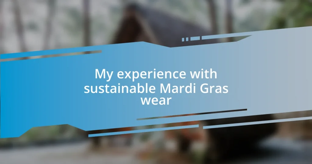 My experience with sustainable Mardi Gras wear