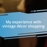 My experience with vintage décor shopping