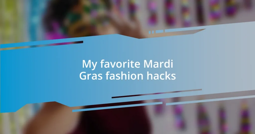 My favorite Mardi Gras fashion hacks