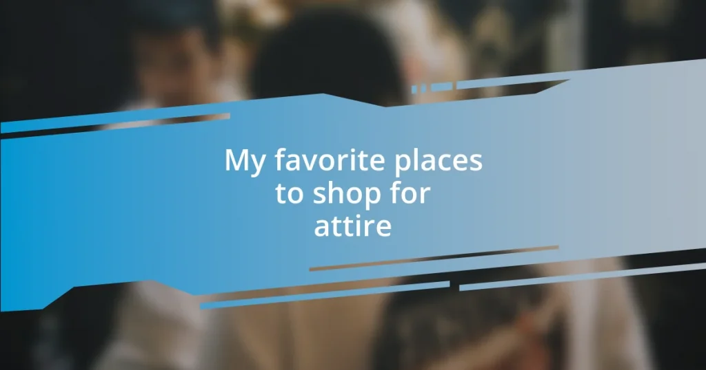 My favorite places to shop for attire