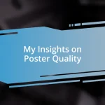 My Insights on Poster Quality