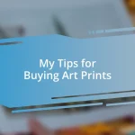 My Tips for Buying Art Prints