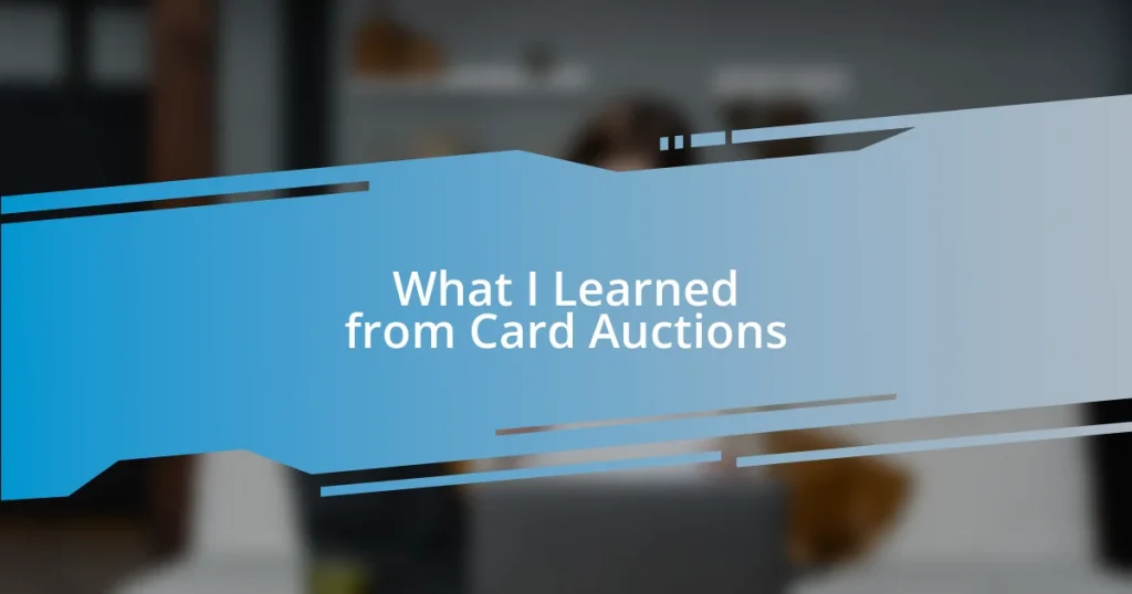 What I Learned from Card Auctions