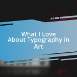 What I Love About Typography in Art