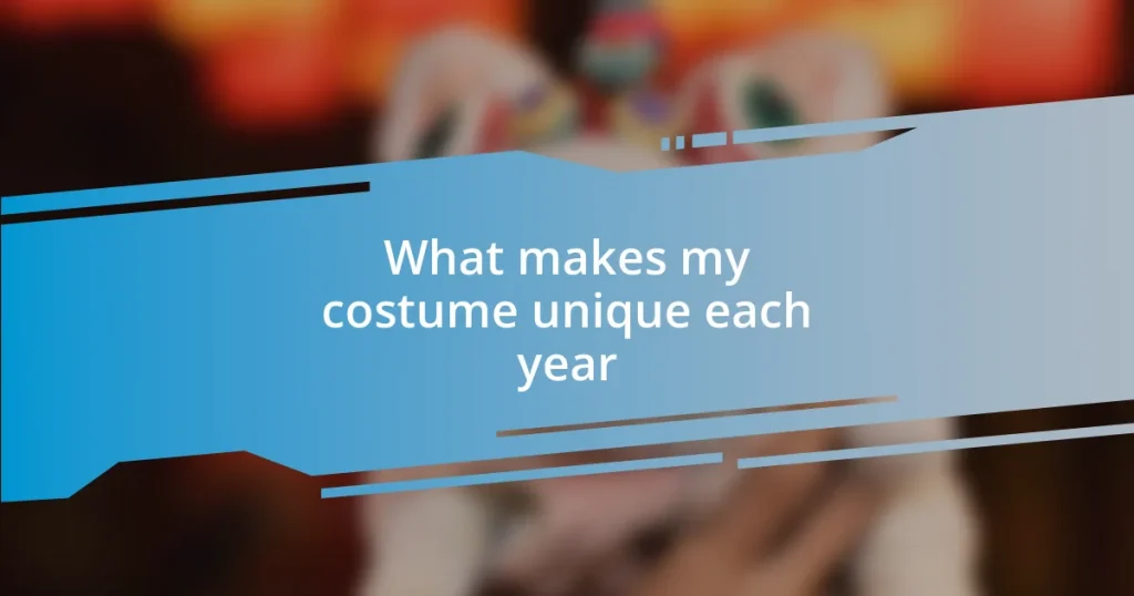 What makes my costume unique each year