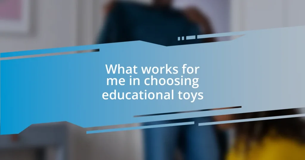 What works for me in choosing educational toys