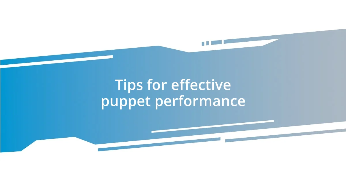 Tips for effective puppet performance